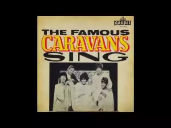 The Caravans - Until I Die